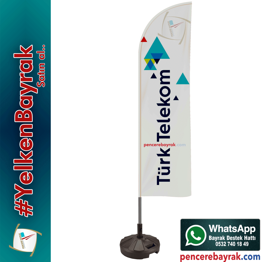 Türk Telekom Yelken Bayrakları - Hazır Tasarım & Etkili Reklam | Pencere Bayrak