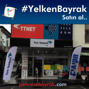 Türk Telekom Yelken Bayrakları - Hazır Tasarım & Etkili Reklam | Pencere Bayrak
