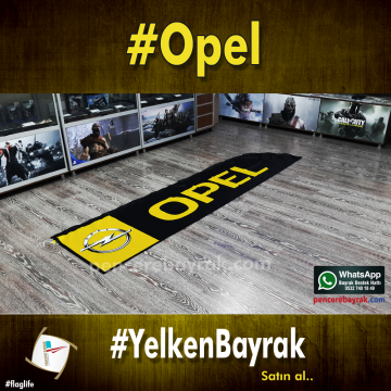 Opel Yelken Bayrakları - Hazır Tasarım & Etkili Reklam Pencere Bayrak