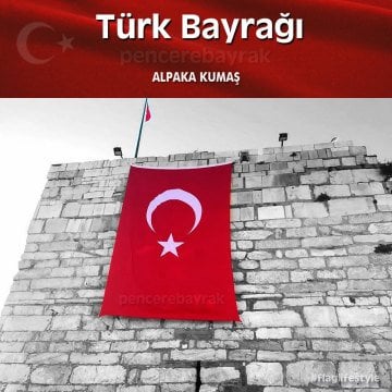 ☪ Türk Bayrağı Fiyatları ve Ölçüleri | Alpaka Kumaş | Büyük Ebatta 200x300 cm