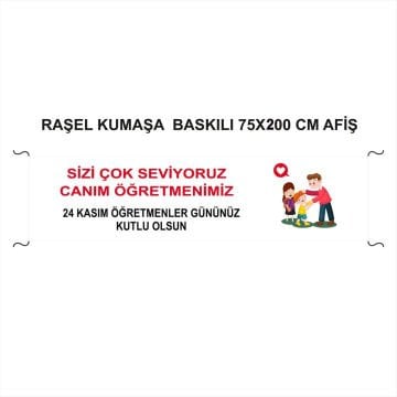 24 Kasım Öğretmenler Günü İçin Hazır Tasarım Afiş Kumaşa Baskılı