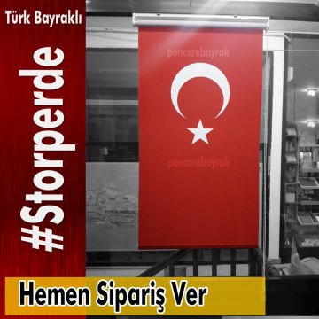 Türk Bayraklı Stor Perde – Yüksek Kalite Baskı | 73x150 cm ve 73x200 cm